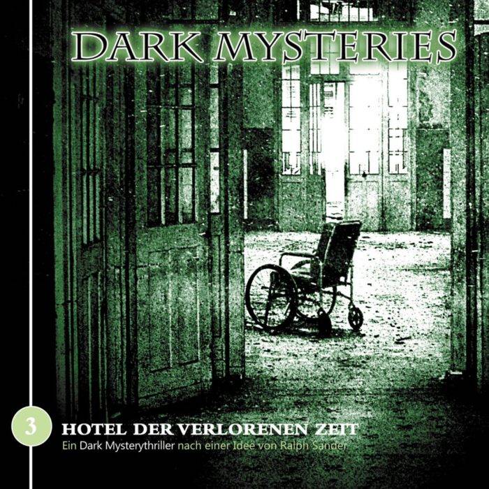 Dark Mysteries: 03 - Hotel der verlorenen Zeit [Digital]