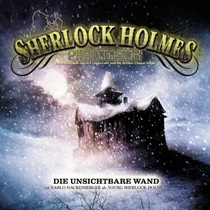 Sherlock Holmes Phantastik: 01 - Die unsichtbare Wand