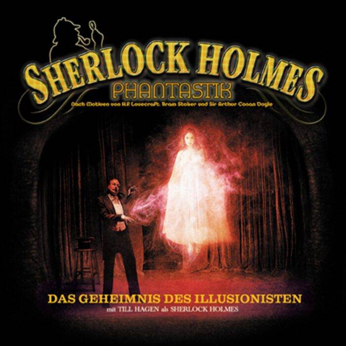 Sherlock Holmes Phantastik: 02 - Das Geheimnis des Illusionisten
