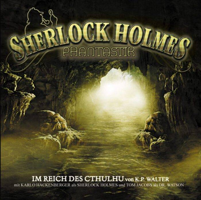 Sherlock Holmes Phantastik: 03 - Im Reich des Cthulhu