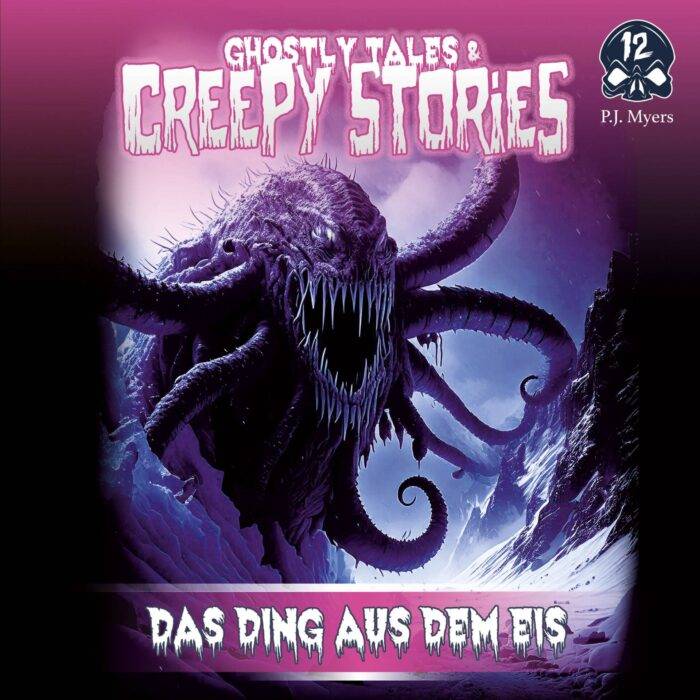 Ghostly Tales & Creepy Stories - Folge 12: Das Ding aus dem Eis