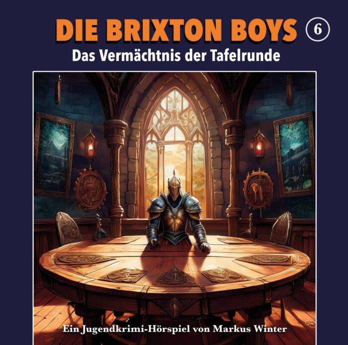 Die Brixton-Boys - 6 - Das Vermächtnis der Tafelrunde
